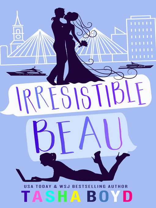 Title details for Irresistible Beau by Natasha Boyd - Available